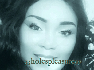 33holespleasure99