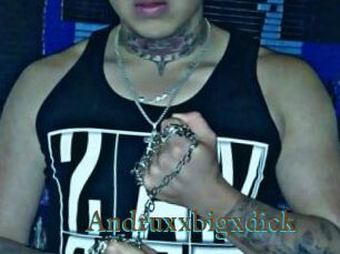 Andruxxbigxdick