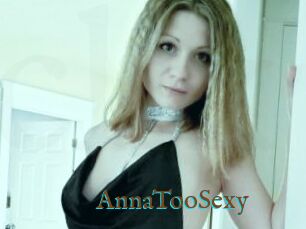 AnnaTooSexy