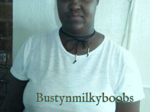 Bustynmilkyboobs
