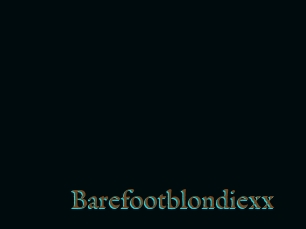 Barefootblondiexx