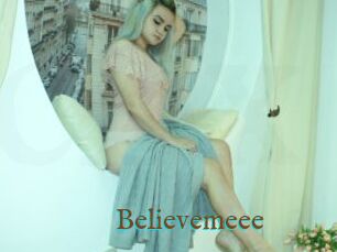 Believemeee