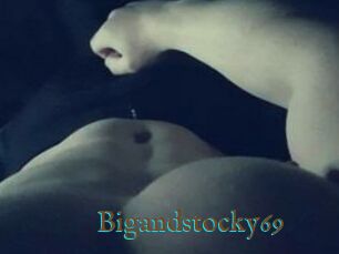 Bigandstocky69