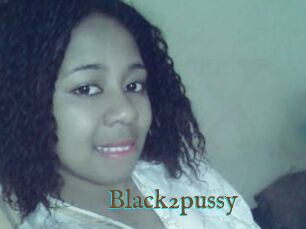 Black2pussy