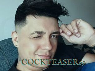 COCKTEASER69