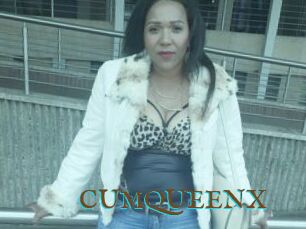 CUMQUEENX