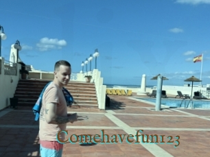 Comehavefun123
