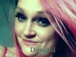 Damaged