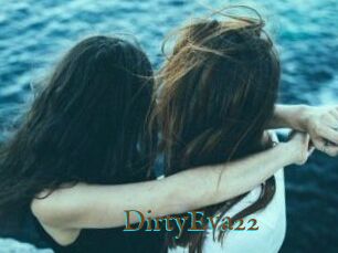 DirtyEva22