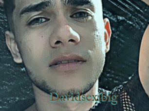 Davidsexibig