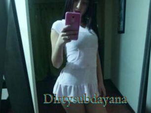 Dirtysubdayana
