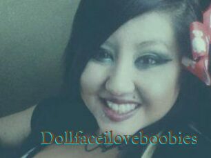 Dollfaceiloveboobies