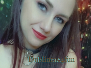 Dublinrae4fun