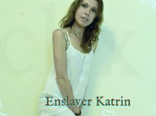 Enslaver_Katrin