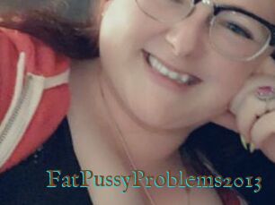 FatPussyProblems2013