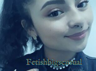 Fetishbigsensual