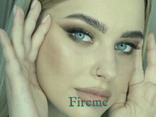 Fireme