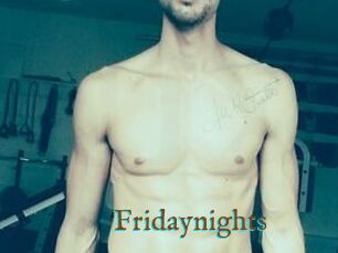 Fridaynights