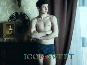IGOR1SWEET