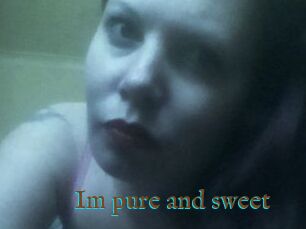 Im_pure_and_sweet