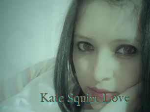 Kate_Squirt_Love