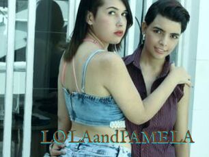 LOLAandPAMELA