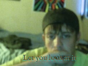 Let_you_look_at_it