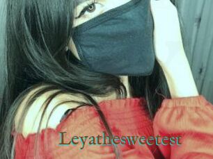 Leyathesweetest