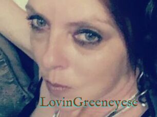 LovinGreeneyese