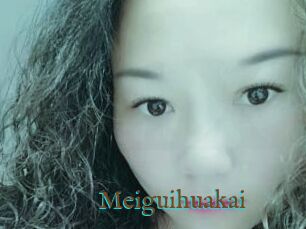 Meiguihuakai