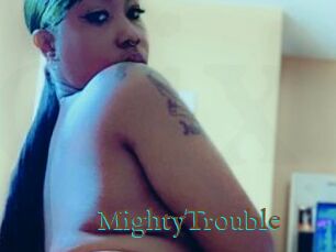 MightyTrouble