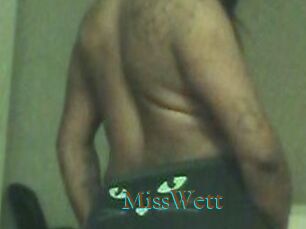 MissWett