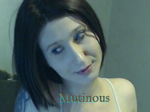 Mutinous