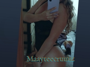 Maayteecruuuz