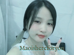 Maoishereforyou
