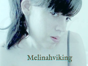 Melinahviking