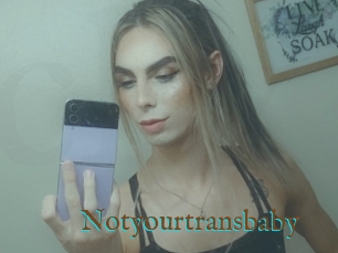 Notyourtransbaby