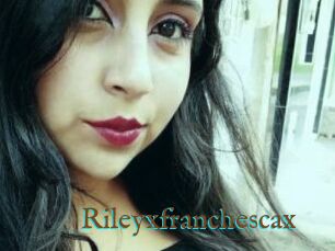 Rileyxfranchescax