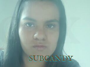 SUBCANDY