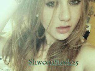 Shweetcheek25