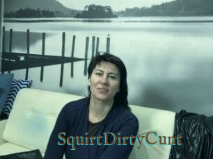 SquirtDirtyCunt