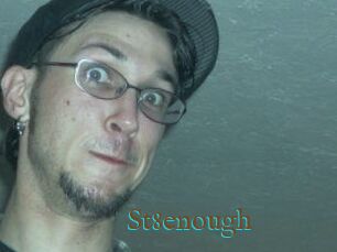 St8enough