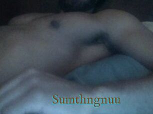Sumthngnuu