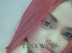 TINA_WET77