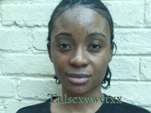 Tallsexywetxx