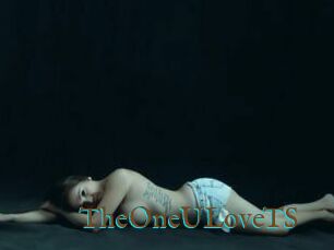TheOneULoveTS