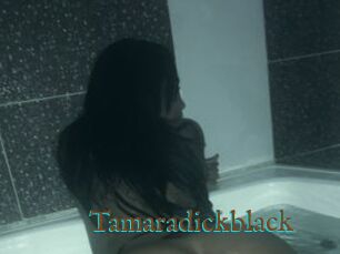 Tamaradickblack
