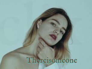 Thereisomeone