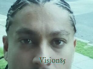 Vision85