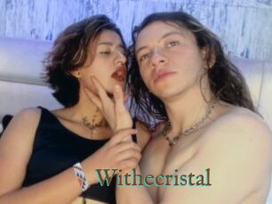 Withecristal